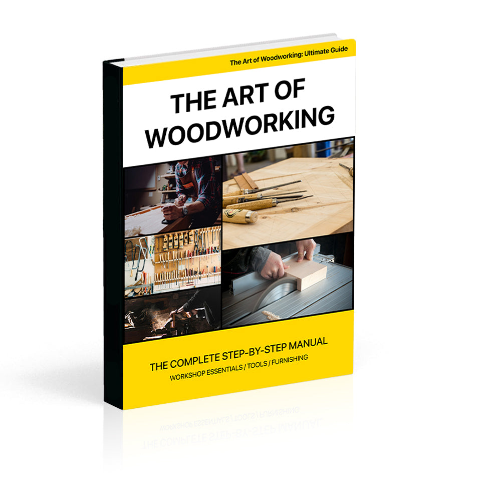 The Art Of Woodworking: The Complete Step By Step Manual - The Bonna